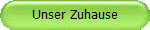 Unser Zuhause